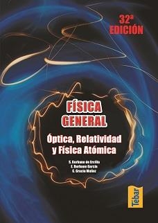 FÍSICA GENERAL. ÓPTICA, RELATIVIDAD Y FÍSICA ATÓMICA | 9788473602365 | BURBANO, SANTIAGO