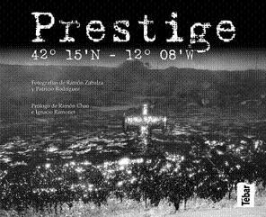 PRESTIGE | 9788473602204 | ZABALZA, RAMÓN / RODRÍGUEZ, PATRICIO