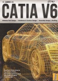 LIBRO DE CATIA V6, EL | 9788473603454 | DEL RÍO, MARÍA GLORIA / GUINEA, MIGUEL / MARTÍNEZ, MARÍA EUGENIA / MARTÍNEZ, JUAN / PÉREZ, SILVIA