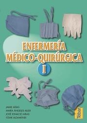 ENFERMERÍA MEDICO QUIRÚRGICA. TOMO I | 9788495447036 | ARIAS, JAIME