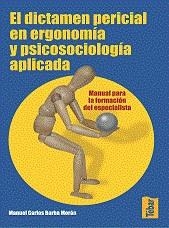 DICTAMEN PERICIAL EN ERGONOMÍA Y PSICOSOCIOLOGÍA APLICADA, EL | 9788473602525 | BARBA, MANUEL CARLOS