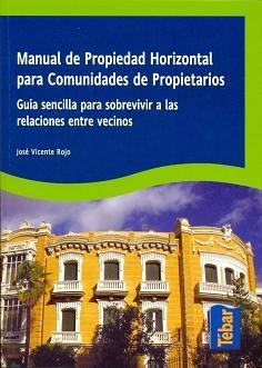 MANUAL DE PROPIEDAD HORIZONTAL PARA COMUNIDADES DE PROPIETARIOS | 9788473603188 | ROJO, JOSÉ VICENTE