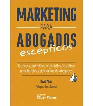 MARKETING PARA ABOGADOS ESCÉPTICOS | 9788473606301 | PÉREZ, DAVID