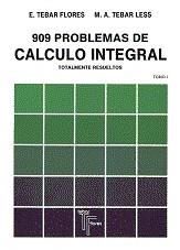 909 PROBLEMAS DE CALCULO INTEGRAL. TOMO I | 9788473601009 | TÉBAR, EMILIO