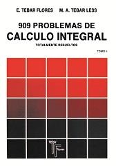 909 PROBLEMAS DE CALCULO INTEGRAL. TOMO II | 9788473601030 | TÉBAR, EMILIO