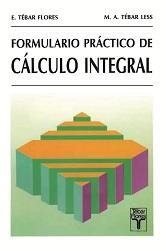 FORMULARIO PRÁCTICO DE CÁLCULO INTEGRAL | 9788473601481 | TÉBAR, EMILIO