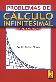 PROBLEMAS CÁLCULO INFINITESIMAL | 9788473602068 | TÉBAR FLORES, EMILIO