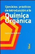 QUÍMICA ORGÁNICA. EJERCICIOS PRÁCTICOS DE INTRODUCCIÓN | 9788473602976 | LLORENS, JOSÉ ANTONIO