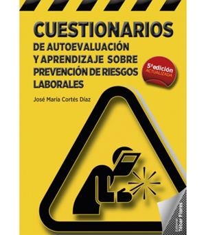 CUESTIONARIOS DE AUTOEVALUACIÓN Y APRENDIZAJE SOBRE PREVENCIÓN DE RIESGOS LABORALES | 9788473606271 | CORTÉS DÍAZ, JOSÉ MARÍA