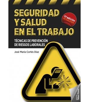 SEGURIDAD Y SALUD EN EL TRABAJO | 9788473606127 | CORTÉS DÍAZ, JOSÉ MARÍA