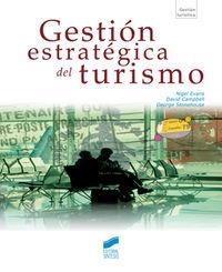 GESTIÓN ESTRATÉGICA DEL TURISMO | 9788497566018 | EVANS, NIGEL / CAMPBEL, DAVID / STONEHOUSE, GEORGE
