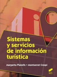 SISTEMAS Y SERVICIOS DE INFORMACIÓN TURÍSTICA | 9788490770153 | PLANELLS COSTA, MARGARITA / CRESPI VALBONA, MONTSERRAT