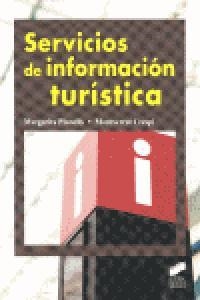 SERVICIOS DE INFORMACIÓN TURÍSTICA | 9788497561754 | PLANELLS COSTA, MARGARITA / CRESPI VALLBONA, MONTSERRAT