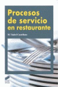 PROCESOS DE SERVICIO EN RESTAURANTE | 9788499589015 | CASTELLANO ALMAGRO, MARÍA ISABEL
