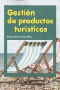GESTIÓN DE PRODUCTOS TURÍSTICOS | 9788499589169 | OCAÑA ALBAR, INMACULADA