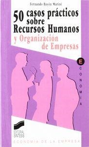 50 CASOS SOBRE RECURSOS HUMANOS Y ORGANIZACIÓN DE EMPRESAS | 9788477383888 | BAYÓN MARINÉ, FERNANDO