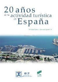 20 AÑOS DE LA ACTIVIDAD TURÍSTICA EN ESPAÑA | 9788490770696 | GARCÍA SÁNCHEZ, ANTONIO