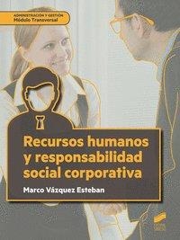 RECURSOS HUMANOS Y RESPONSABILIDAD SOCIAL CORPORATIVA (2.ª EDICION REVISADA Y AMPLIADA) | 9788491711643 | VÁZQUEZ ESTEBAN, MARCO