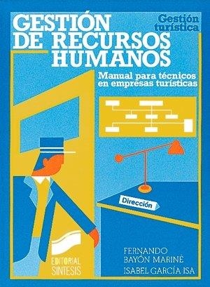 GESTIÓN DE RECURSOS HUMANOS | 9788477381723 | BAYÓN MARINÉ, FERNANDO / GARCÍA ISA, I.