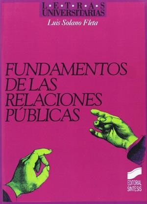 FUNDAMENTO DE LAS RELACIONES PÚBLICAS | 9788477383147 | SOLANO FLETA, LUIS
