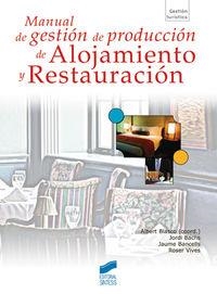 MANUAL DE GESTIÓN DE PRODUCCIÓN DE ALOJAMIENTO Y RESTAURACIÓN | 9788497564106 | BLASCO I PERIS, ALBERT