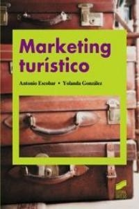 MARKETING TURÍSTICO | 9788497567510 | ESCOBAR BURGOS, ANTONIO JOSÉ / GONZÁLEZ GONZÁLEZ, YOLANDA