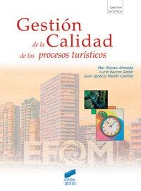 GESTIÓN DE LA CALIDAD DE LOS PROCESOS TURÍSTICOS | 9788497564359 | ALONSO ALMEIDA, MAR / BARCOS REDÍN, LUCÍA / MARTÍN CASTILLA, JUAN IGNACIO