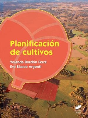 PLANIFICACIÓN DE CULTIVOS | 9788491711865 | BORDÓN FERRÉ, YOLANDA / BLASCO ARGENTI, EVA