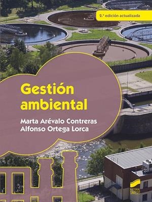 GESTIÓN AMBIENTAL (2.ª EDICIÓN ACTUALIZADA) | 9788491710400 | ARÉVALO CONTRERAS, MARTA / ORTEGA LORCA, ALFONSO