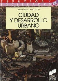 CIUDAD Y DESARROLLO URBANO | 9788477383864 | PRECEDO LEDO, ANDRÉS