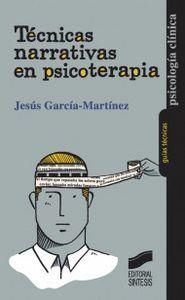 TÉCNICAS NARRATIVAS EN PSICOTERAPIA | 9788497568081 | GARCÍA MARTÍNEZ, JESÚS