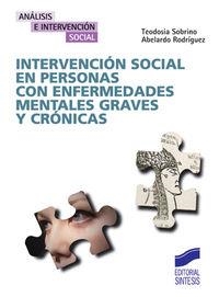 INTERVENCIÓN SOCIAL EN PERSONAS CON ENFERMEDADES MENTALES GRAVES Y CRÓNICAS | 9788497564564 | SOBRINO CALZADO, TEODOSIA / RODRÍGUEZ GONZÁLEZ, ABELARDO