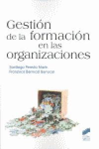 GESTIÓN DE LA FORMACIÓN EN LAS ORGANIZACIONES | 9788499589381 | PEREDA MARTÍN, SANTIAGO / BERROCAL BERROCAL, FRANCISCA