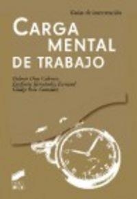 CARGA MENTAL EN EL TRABAJO | 9788499589565 | DÍAZ CABRERA, MARÍA DOLORES / HERNÁNDEZ FERNAUD, ESTEFANÍA / ROLO GONZÁLEZ, GLADYS