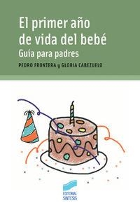 PRIMER AÑO DE VIDA DEL BEBÉ, EL | 9788497562881 | FRONTERA IZQUIERDO, PEDRO / CABEZUELO HUERTA, GLORIA