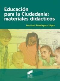 EDUCACIÓN PARA LA CIUDADANÍA | 9788497566384 | DOMÍNGUEZ LÓPEZ, JOSÉ LUIS