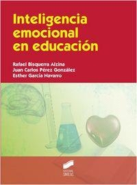 INTELIGENCIA EMOCIONAL EN EDUCACIÓN | 9788490770788 | BISQUERRA ALZINA, RAFAEL / PÉREZ GONZÁLEZ, JUAN CARLOS / GARCÍA NAVARRO, ESTHER