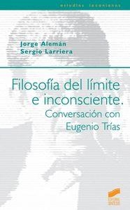 FILOSOFÍA DEL LÍMITE E INCONSCIENTE | 9788497561815 | ALEMÁN, JORGE / LARRIERA, SERGIO