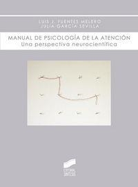 MANUAL DE PSICOLOGÍA DE LA ATENCIÓN | 9788497566001 | FUENTES MELERO, LUIS / GARCÍA SEVILLA, JULIA