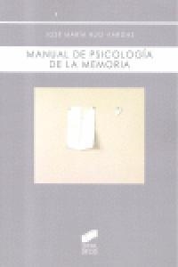 MANUAL DE PSICOLOGÍA DE LA MEMORIA | 9788497566988 | RUIZ VARGAS, JOSÉ MARÍA