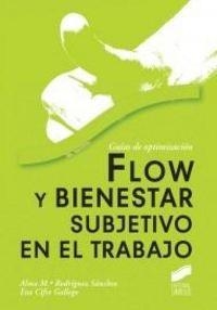 FLOW Y BIENESTAR SUBJETIVO EN EL TRABAJO | 9788497568050 | RODRÍGUEZ SÁNCHEZ, ALMA MARÍA / CIFRE GALLEGO, EVA