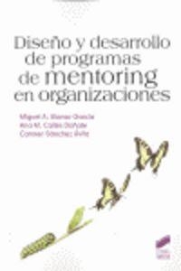 DISEÑO Y DESARROLLO DE PROGRAMAS DE MENTORING EN ORGANIZACIONES | 9788499589190 | ALONSO GARCÍA, MIGUEL AURELIO / CALLES DOÑATE, ANA MARÍA / SÁNCHEZ ÁVILA, CARMEN