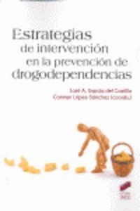 ESTRATEGÍAS DE INTERVENCIÓN EN LA PREVENCIÓN DE DROGODEPENDENCIAS | 9788499589176 | GARCÍA-RODRÍGUEZ, JOSÉ A. / LÓPEZ SÁNCHEZ, CARMEN