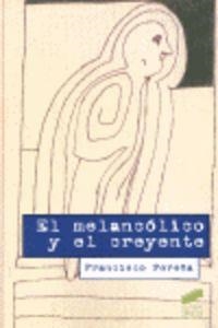 MELANCÓLICO Y EL CREYENTE, EL | 9788499589497 | PEREÑA, FRANCISCO