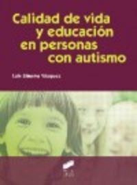 CALIDAD DE VIDA Y EDUCACIÓN EN PERSONAS CON AUTISMO | 9788499589787 | SIMARRO VÁZQUEZ, LUIS