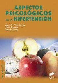 ASPECTOS PSICOLÓGICOS DE LA HIPERTENSIÓN | 9788499588186 | PÉREZ GARCÍA, ANA MARÍA / SANJUÁN SUÁREZ, PILAR / RUEDA LAFFOND, BEATRIZ