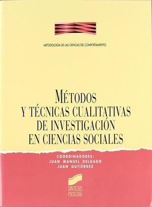 MÉTODOS Y TÉCNICAS CUALITATIVAS INVESTIGACIÓN EN CIENCIAS SOCIALES | 9788477382263 | DELGADO, JUAN MANUEL