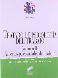 TRATADO DE PSICOLOGÍA DEL TRABAJO II | 9788477384342 | PEIRÓ, JOSÉ MARÍA / PRIETO, FERNANDO