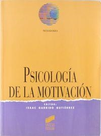 PSICOLOGÍA DE LA MOTIVACIÓN | 9788477384038 | GARRIDO GUTIÉRREZ, ISAAC