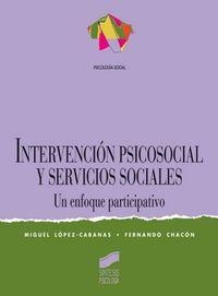 INTERVENCIÓN PSICOSOCIAL Y SERVICIOS SOCIALES | 9788477385288 | LÓPEZ CABANAS, MIGUEL / CHACÓN, FERNANDO